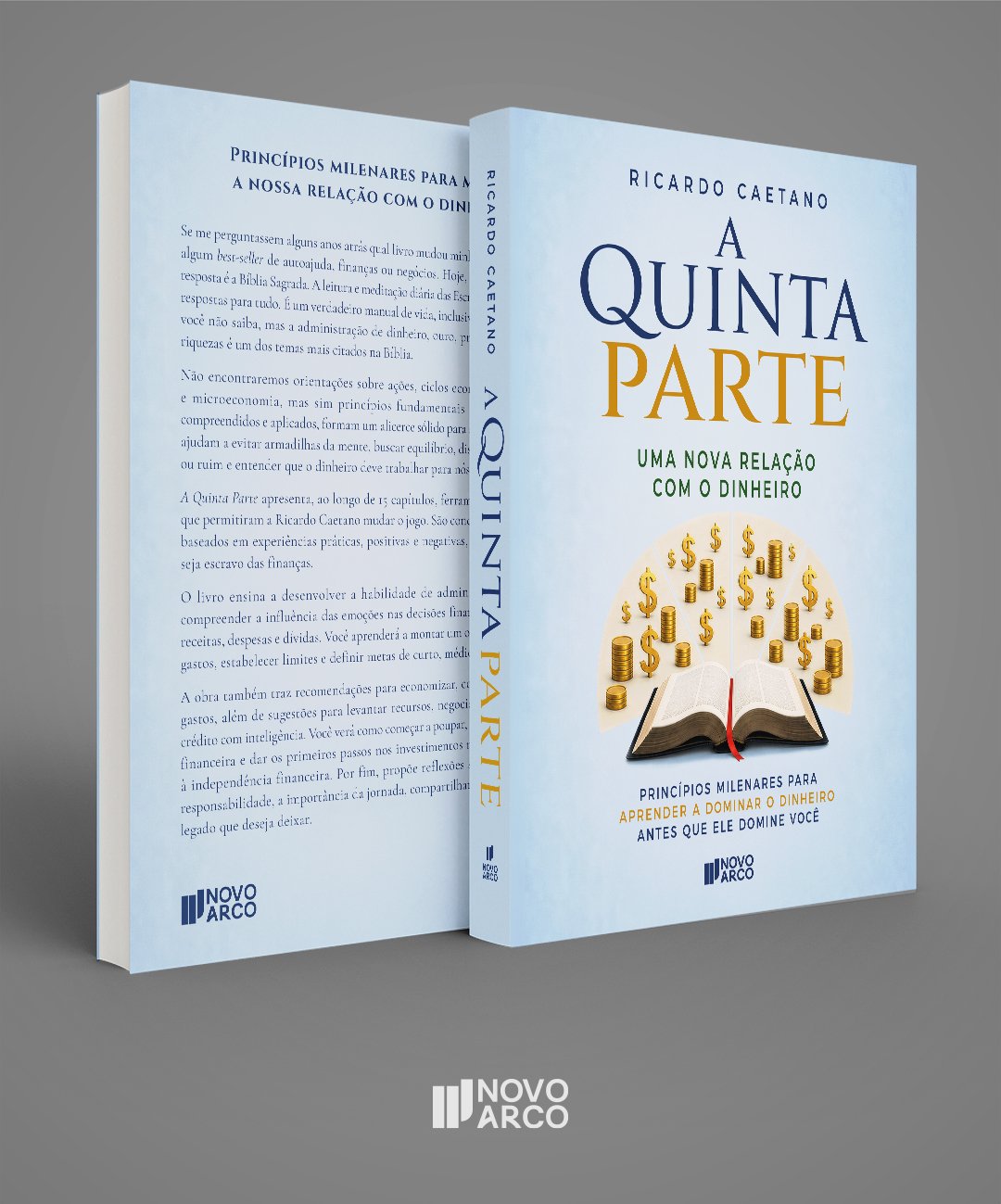 Lançamento do livro A Quinta Parte: uma nova relação com o dinheiro Mockup tridimensional da capa e contracapa do livro A Quinta Parte: uma nova relação com o dinheiro, do autor Ricardo Caetano, publicado pela editora Novo Arco.